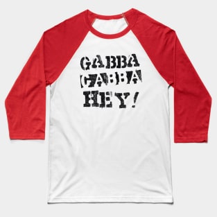 GABBA GABBBA HEY! Baseball T-Shirt